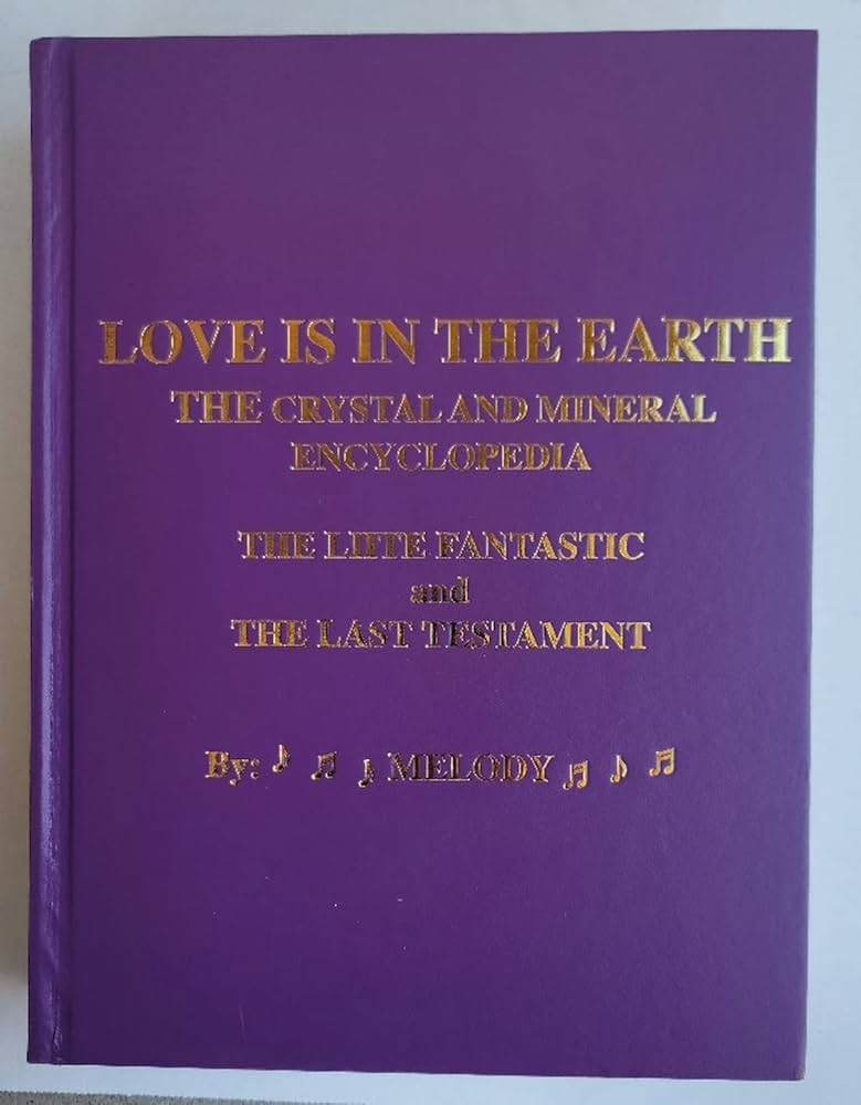 Love is in the Earth - Crystal and Mineral Encyclopedia: The Lite