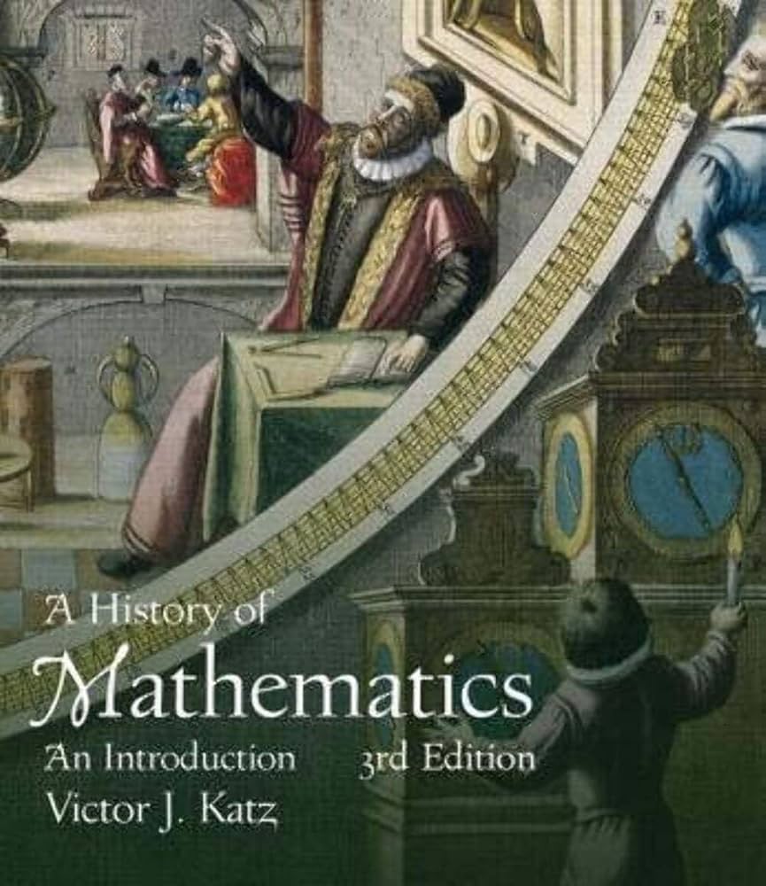 History of Mathematics, A (Classic Version) (Pearson Modern