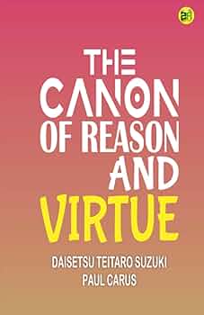 The Canon of Reason and Virtue : Daisetsu Teitaro Suzuki, Paul
