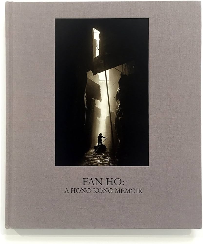 Fan Ho: A Hong Kong Memoir: Amazon.co.uk: Ho, Fan: 9780990871200