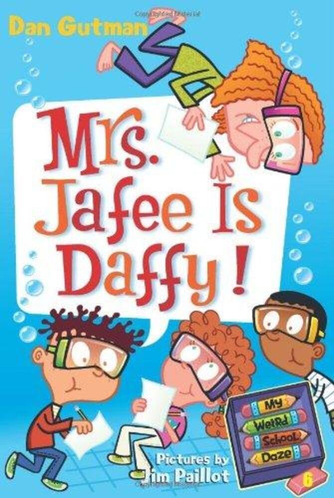 My Weird School Daze #6: Mrs. Jafee Is Daffy!: Gutman, Dan