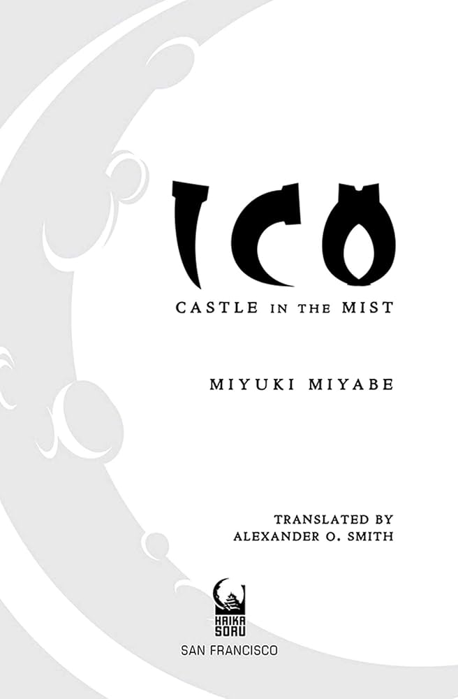 Amazon | ICO: Castle in the Mist (Haikasoru) | Miyabe, Miyuki | War