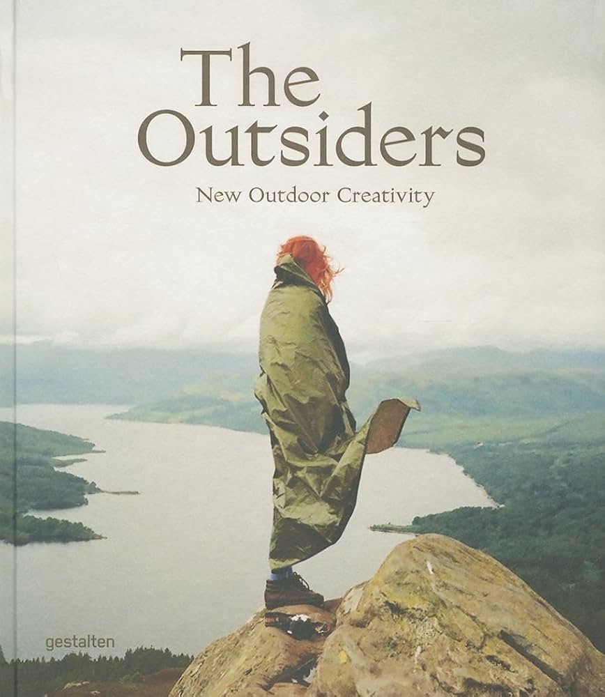 The Outsiders: The New Outdoor Creativity: Bowman, J., Ehmann, S