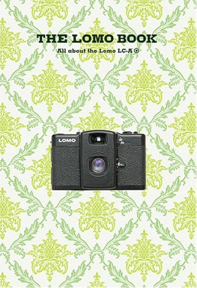 Amazon.co.jp: THE LOMO BOOK : ロモグラフィージャパン: 本
