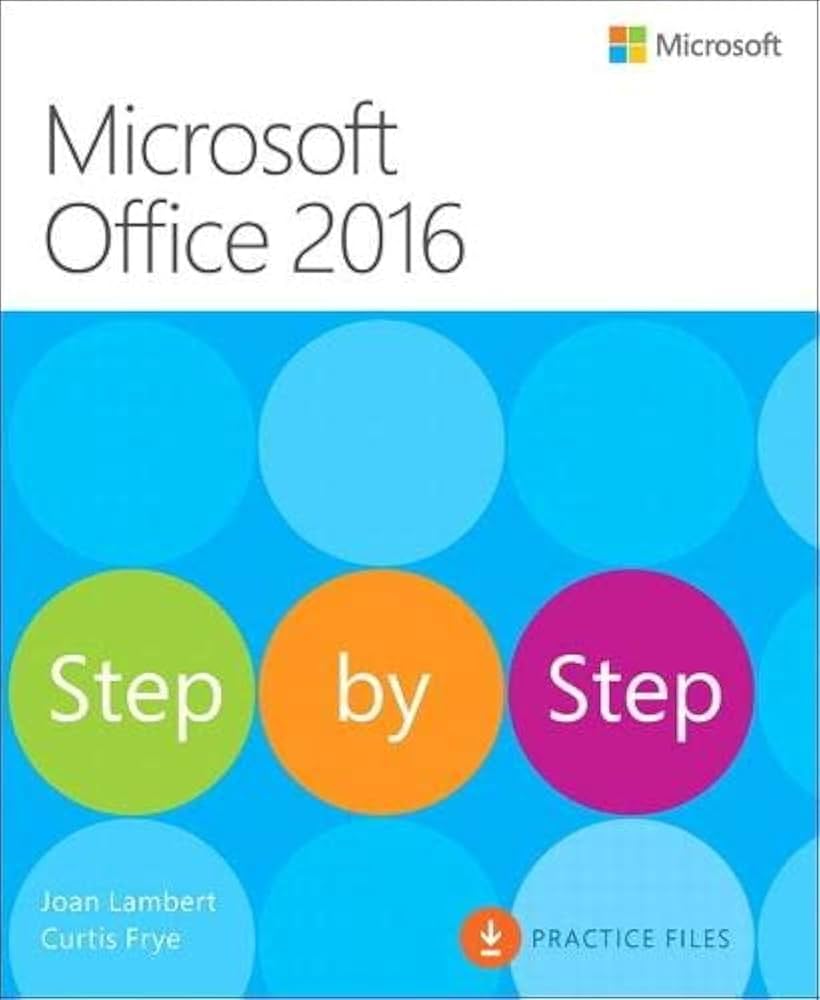 Microsoft Office 2016 Step by Step: Lambert, Joan, Frye, Curtis