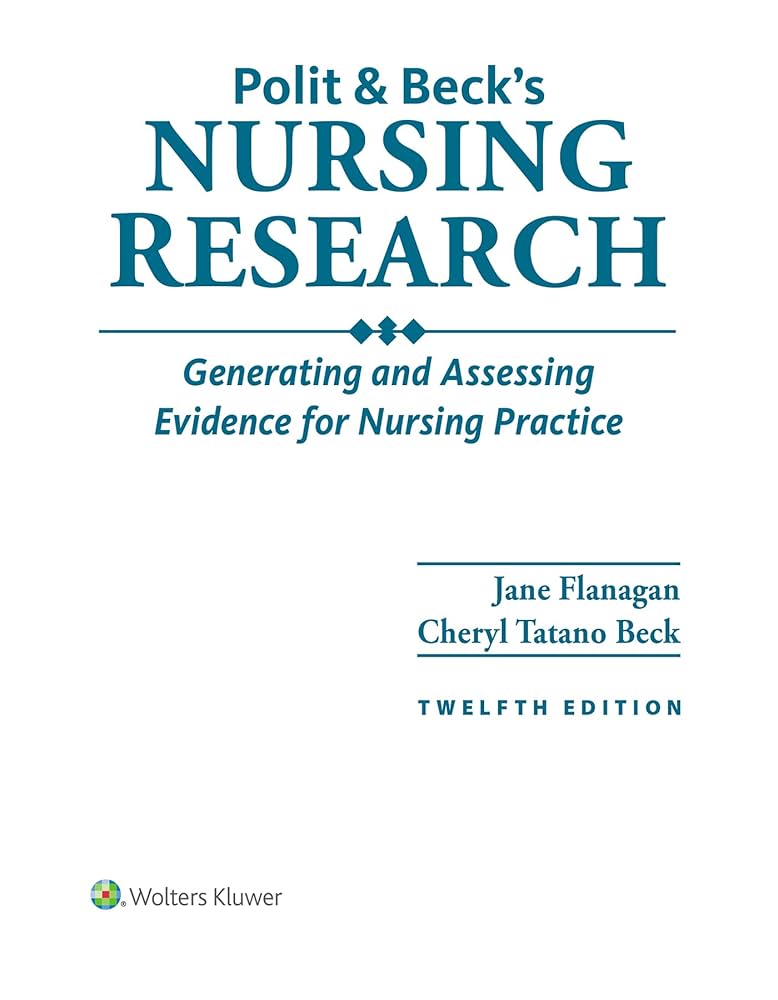 Polit & Beck's Nursing Research: Generating and Assessing Evidence