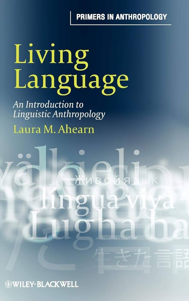 Living Language: An Introduction to Linguistic Anthropology