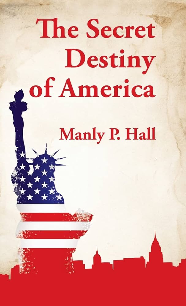 Secret Destiny of America Hardcover: Hall, Manly P: 9781639233762