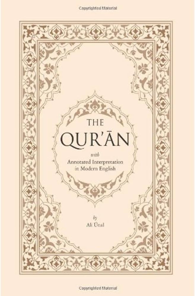 The Qur'an with Annotated Interpretation in Modern English: Unal