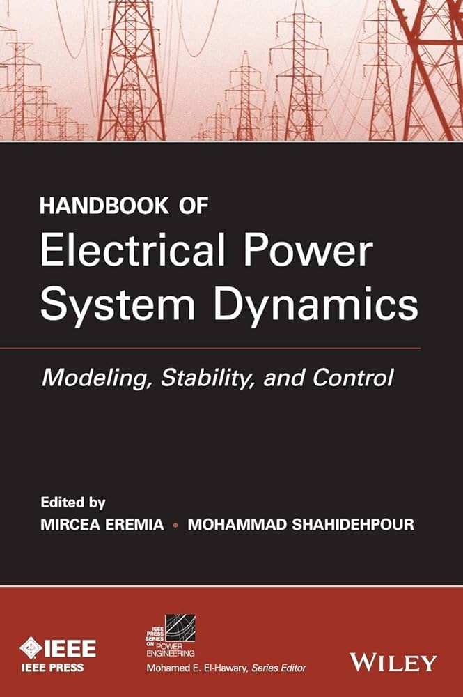 Handbook of Electrical Power System Dynamics: Modeling, Stability