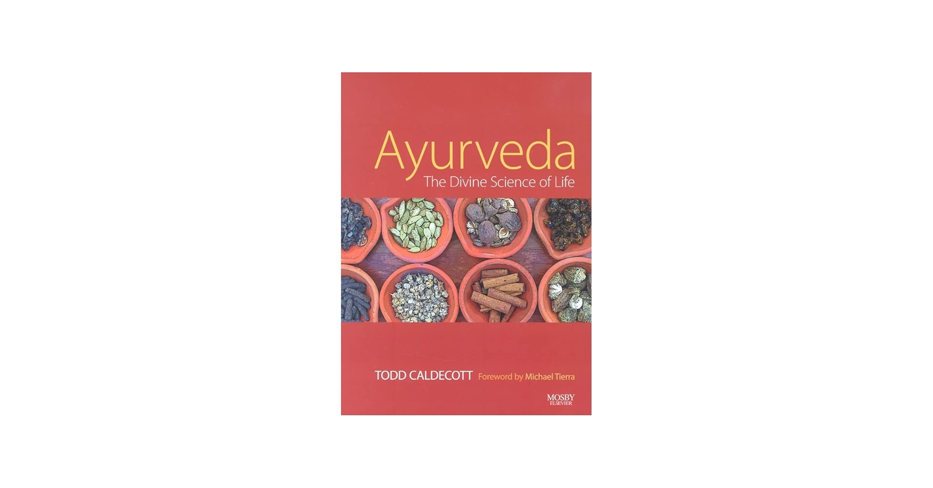 Ayurveda: The Divine Science of Life: 9780723434108: Medicine