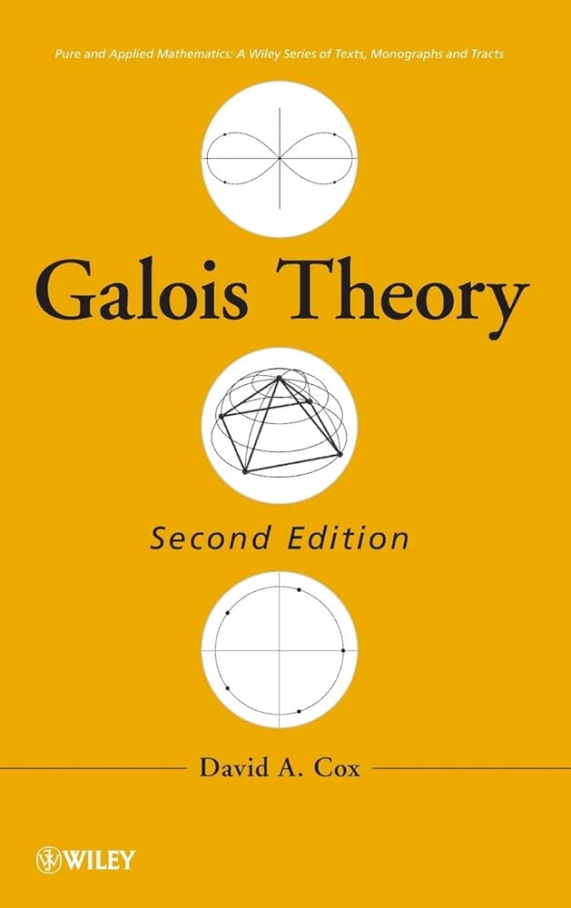 Galois Theory (Pure and Applied Mathematics: A Wiley Series of