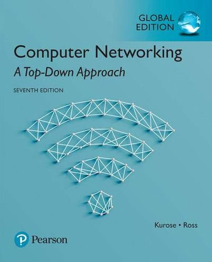 Computer Networking: A Top-Down Approach, Global Edition: James