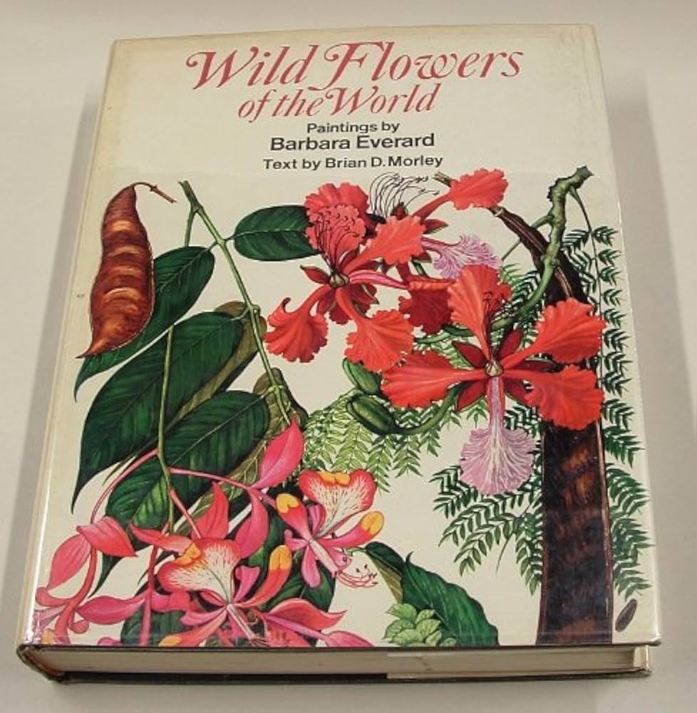 Wild Flowers of the World (1970): Text by Brian D. Morley