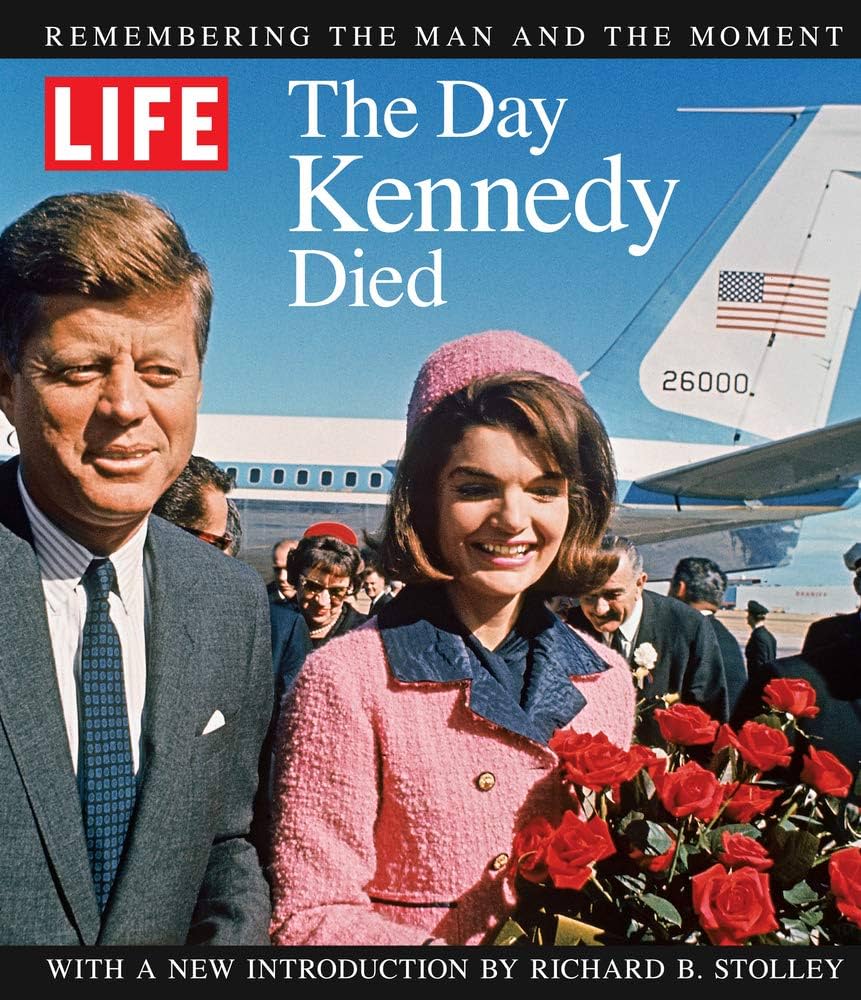 LIFE The Day Kennedy Died: The Editors of LIFE: 9781618931351