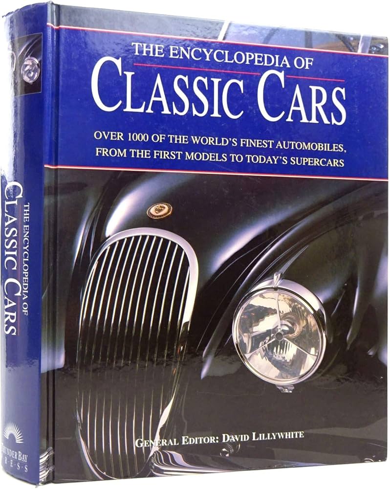 The Encyclopedia of Classic Cars: Lillywhite, David, Cheetham