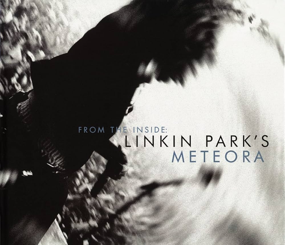 From the Inside: Linkin Park's Meteora: Steve Baltin, Greg