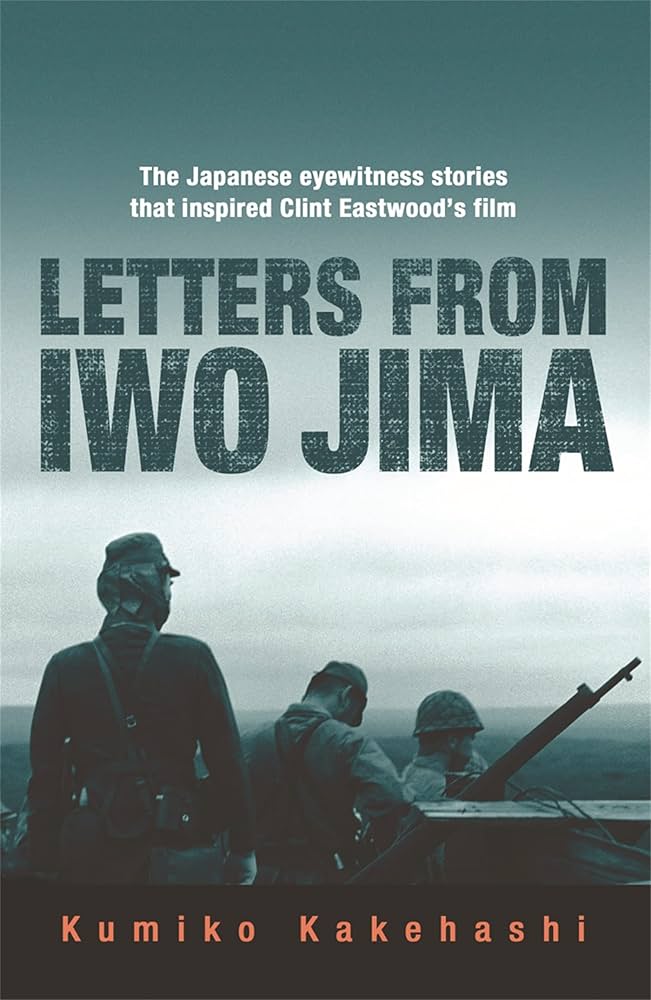 Letters From Iwo Jima: The Japanese Eyewitness Stories That