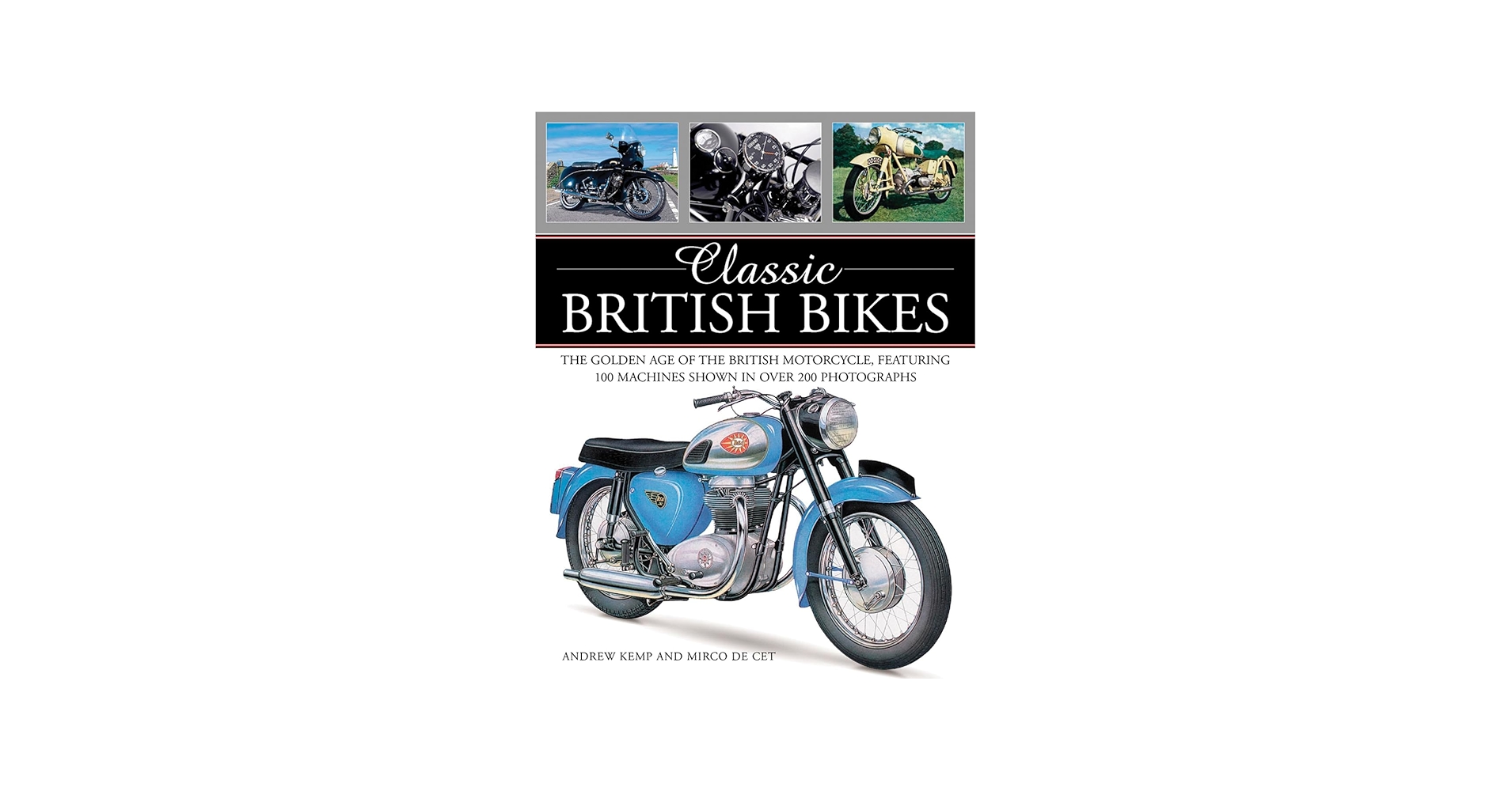 Classic British Bikes: The Golden Age of the British Motorcycle