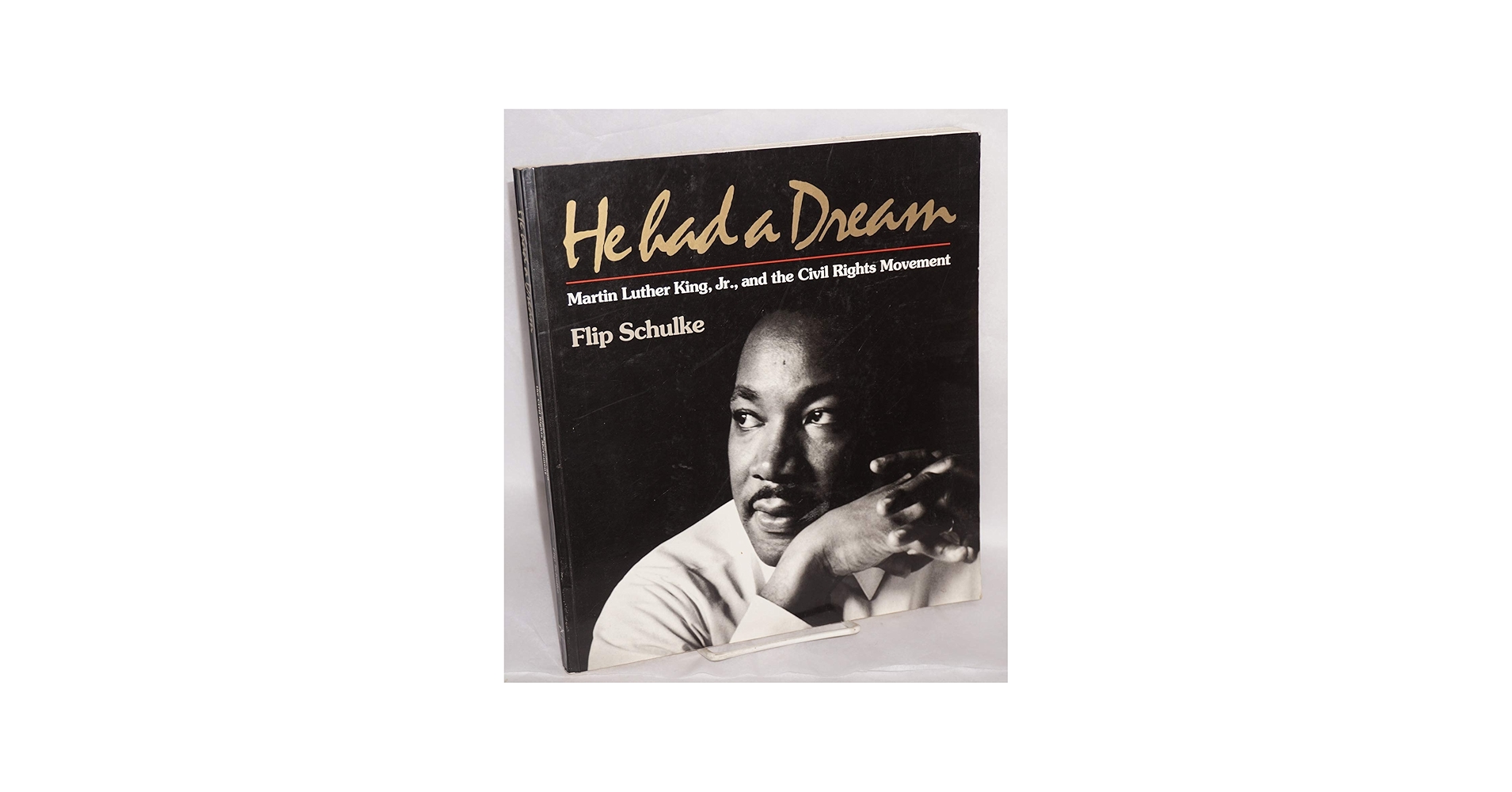 He Had a Dream: Martin Luther King, Jr. and the Civil Rights