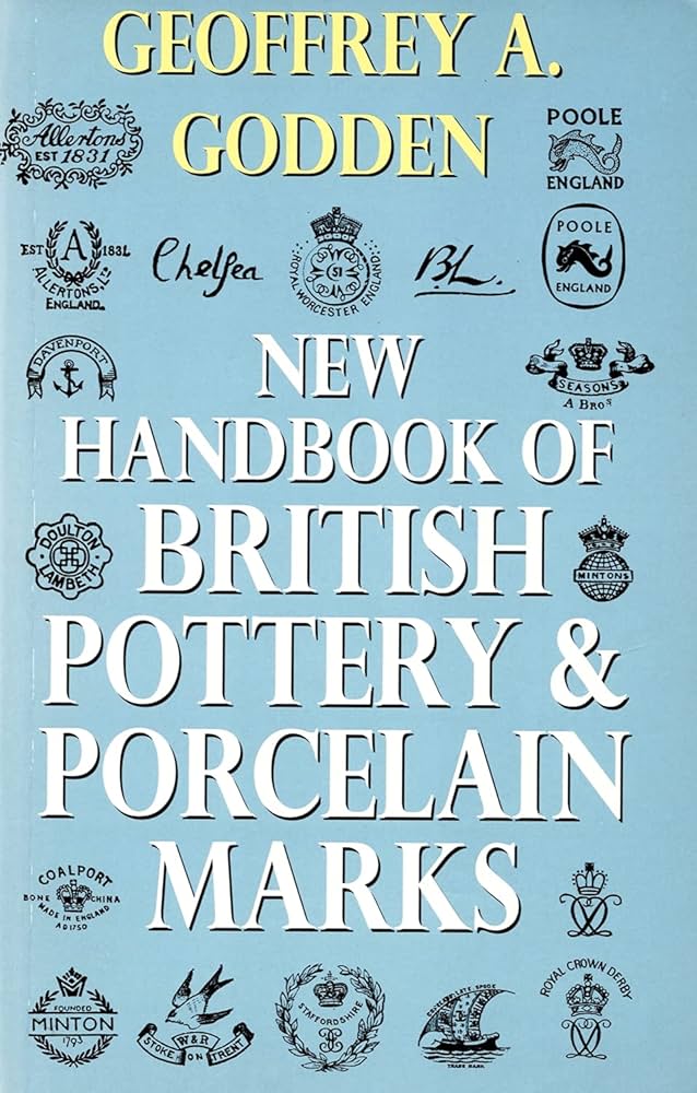 New Handbook of British Pottery & Porcelain Marks: Godden