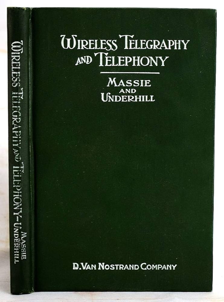 WIRELESS TELEGRAPHY AND TELEPHONY POPULARLY EXPLAINED: Massie