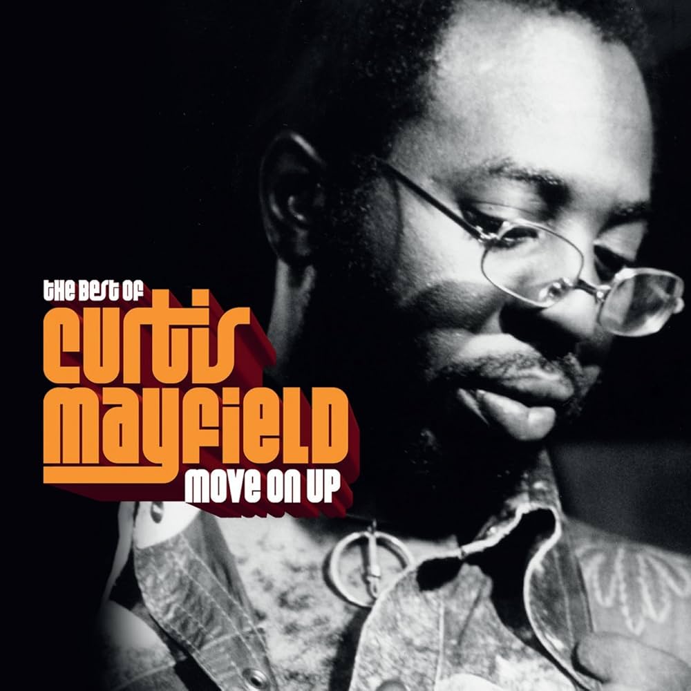 Curtis Mayfield - Move On Up: Best Of - Amazon.com Music