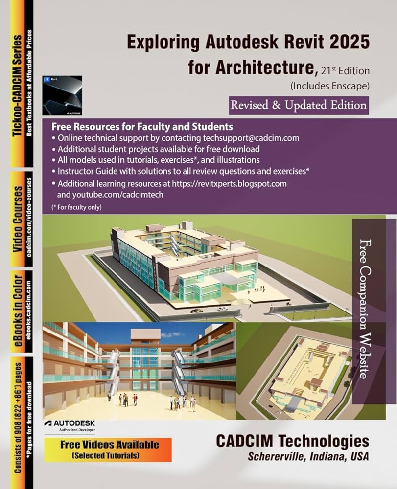Exploring Autodesk Revit 2025 for Architecture, 21st Edition