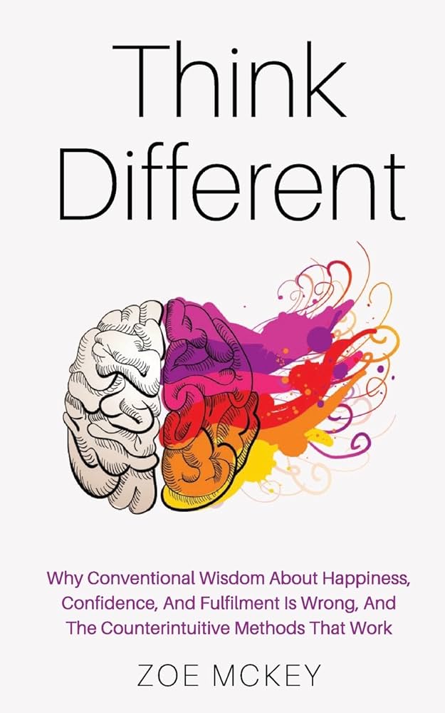 Think Different: Why Conventional Wisdom About Happiness