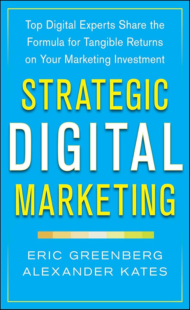 Strategic Digital Marketing: Top Digital Experts Share the Formula