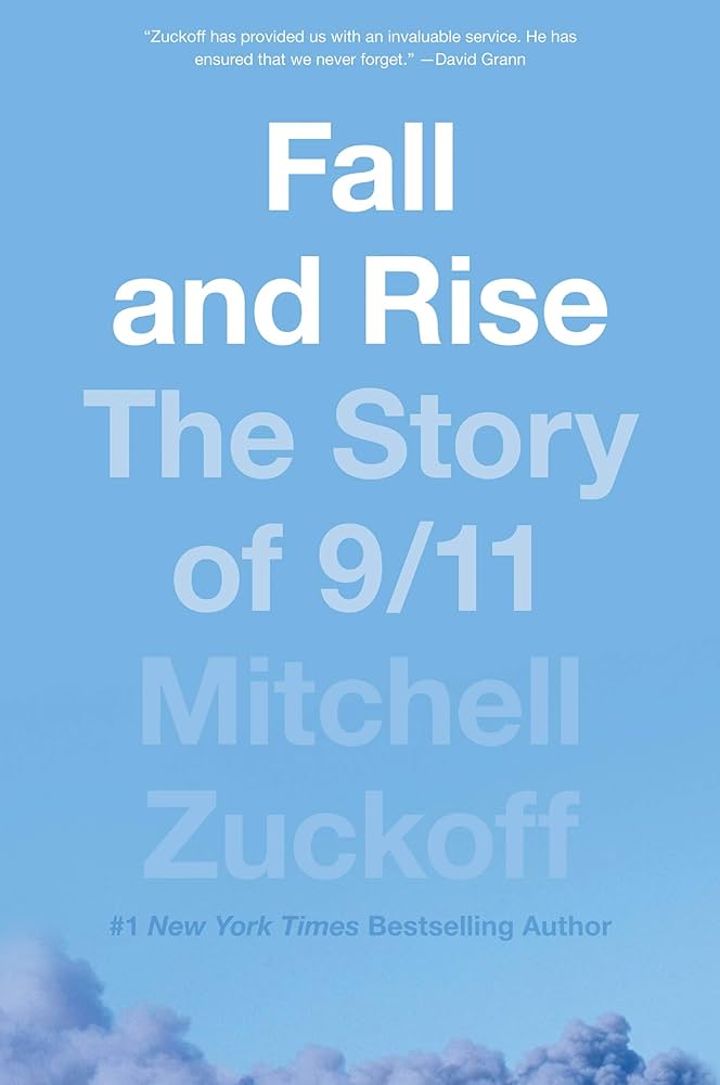 Fall and Rise The Story of 9 11: Zuckoff, Mitchell: 9780062275653
