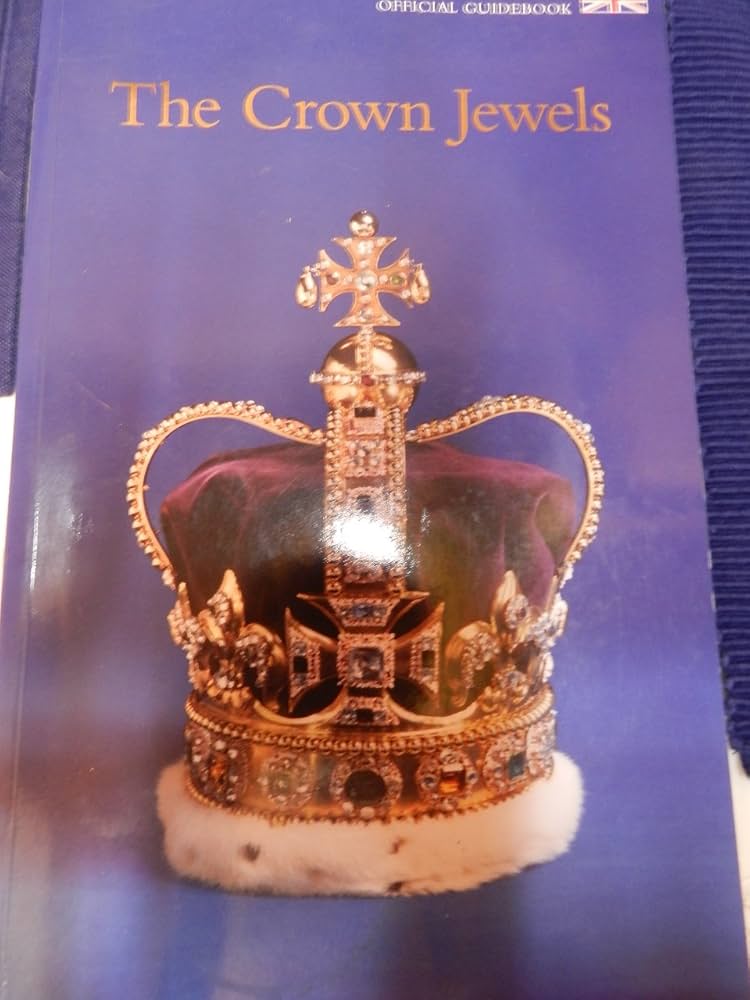 The Crown Jewels. Official Guidebook: Profusely illustrated