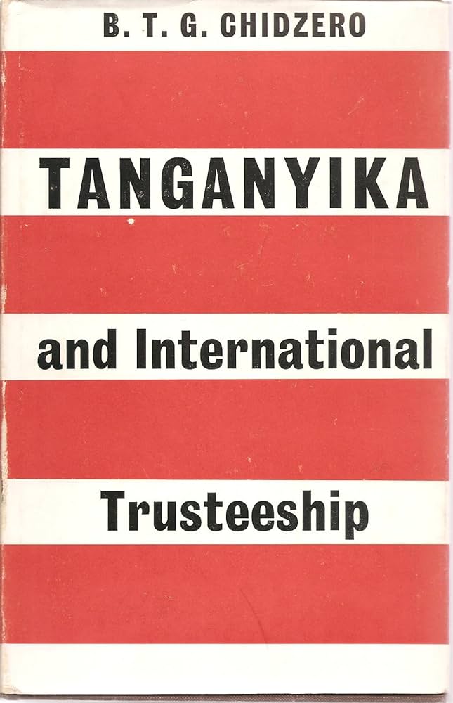 Tanganyika and International Trusteeship: chidzero, bernard