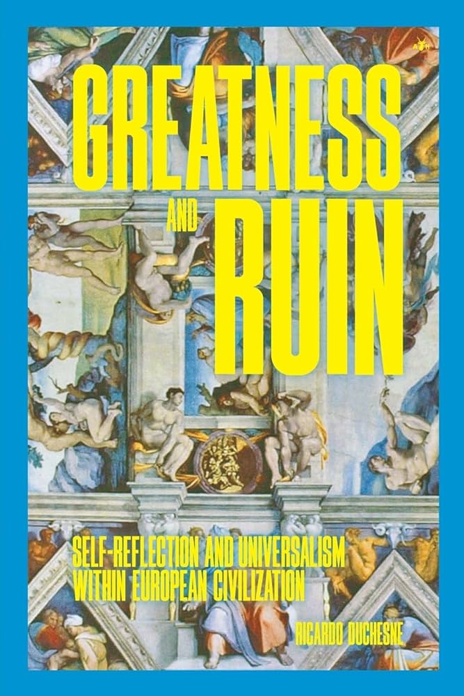 Greatness and Ruin: Self-Reflection and Universalism within