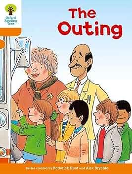 Oxford Reading Tree: Level 6: Stories: The Outing: Roderick Hunt