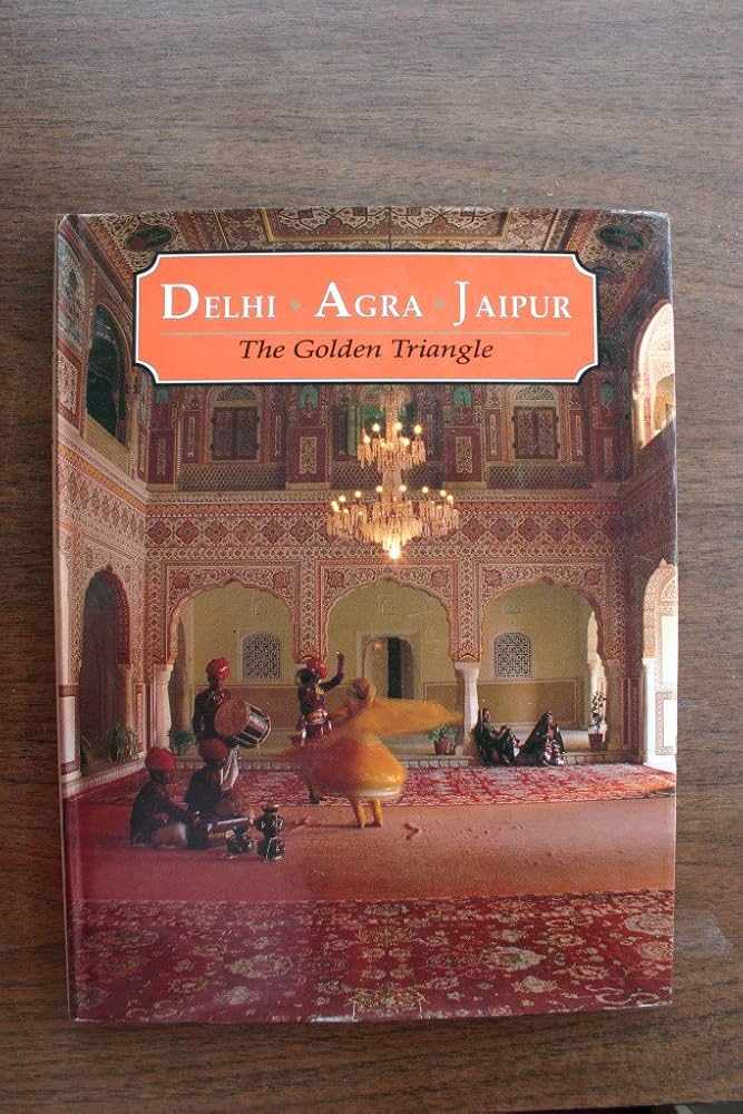 Delhi, Agra, Jaipur: The Golden Triangle: Lustre Press: Amazon.com