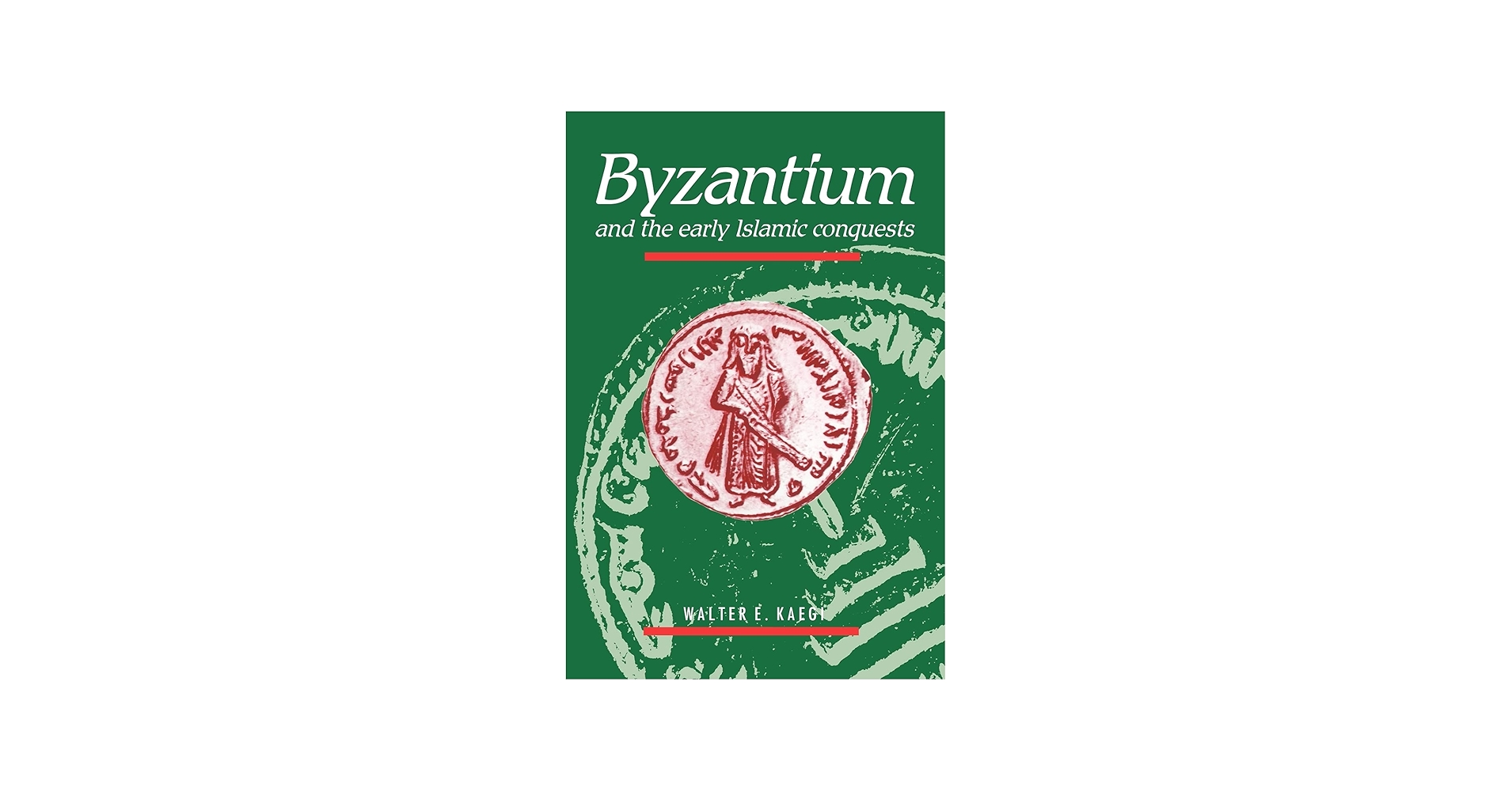 Amazon.com: Byzantium and the Early Islamic Conquests