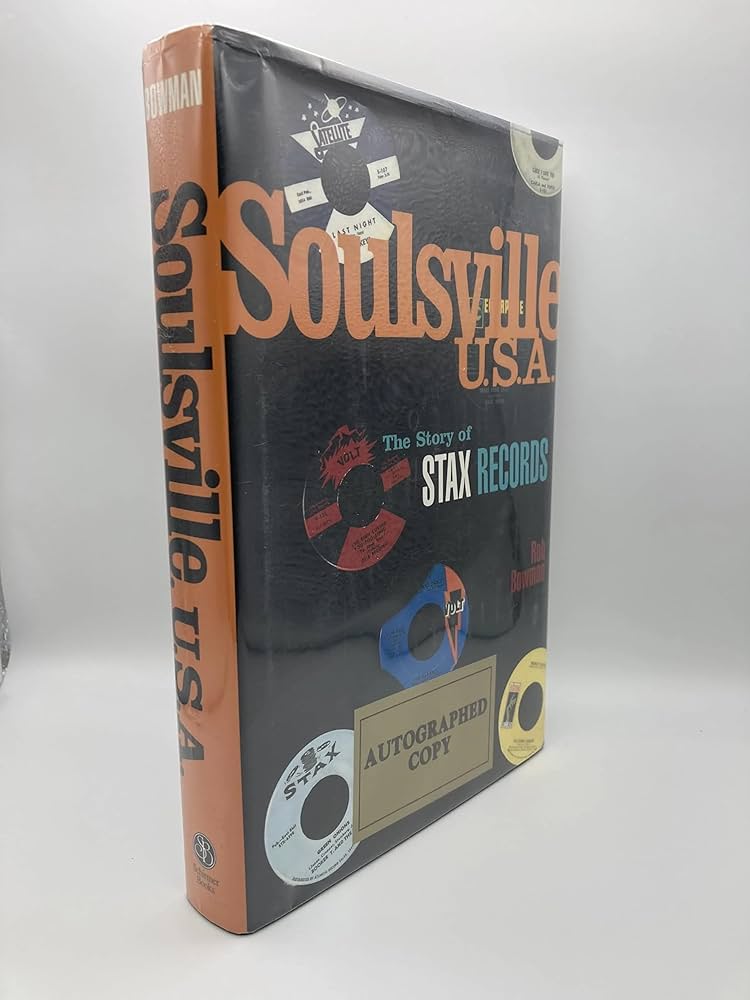 Soulsville, U.S.A.: The Story of Stax Records: Bowman, Robert M J