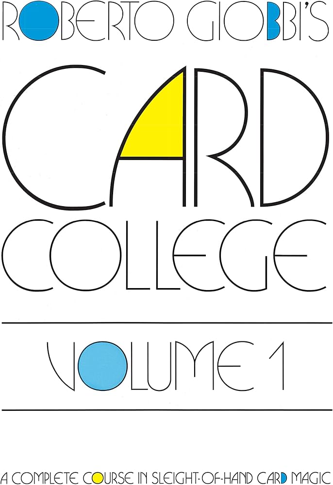 Card College, Vol. 1: A Complete Course in Sleight-of-Hand Card