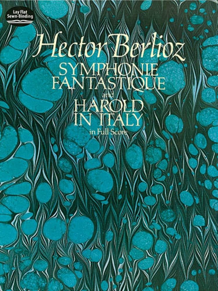 Symphonie Fantastique and Harold in Italy in Full Score (Dover