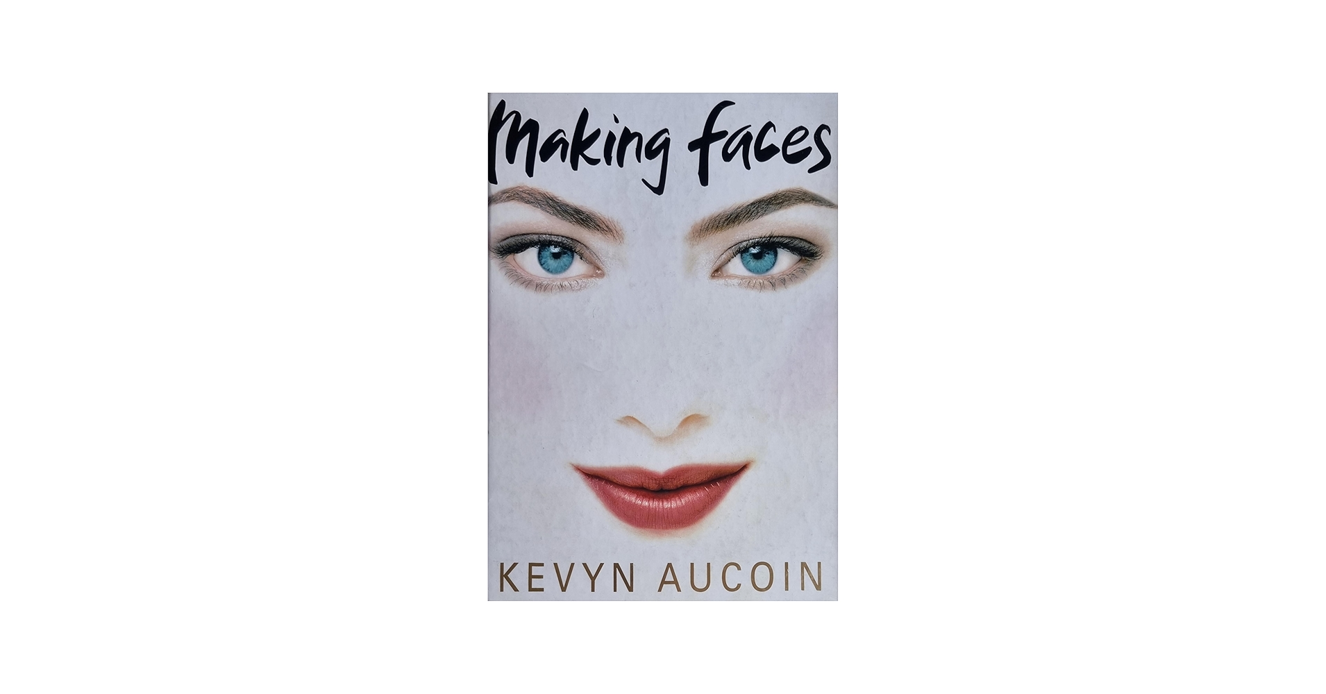 Making Faces: Kevyn Aucoin: 9781853752636: Amazon.com: Books