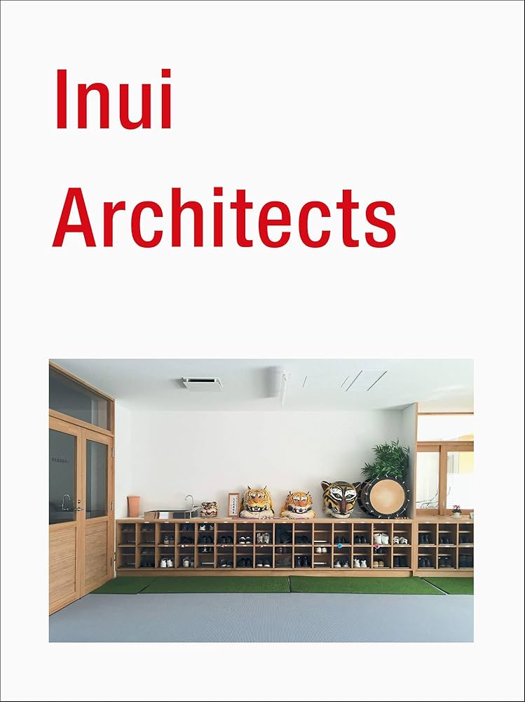 Inui Architects 乾久美子建築設計事務所の仕事 ((LIXIL出版)) | 乾