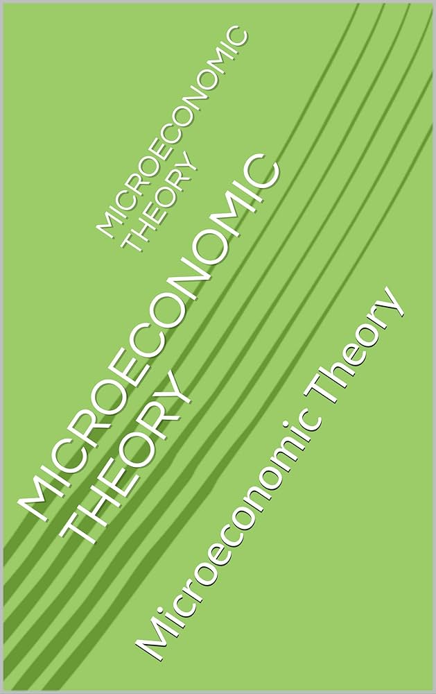 Amazon.co.jp: Microeconomic Theory: Microeconomic Theory (English