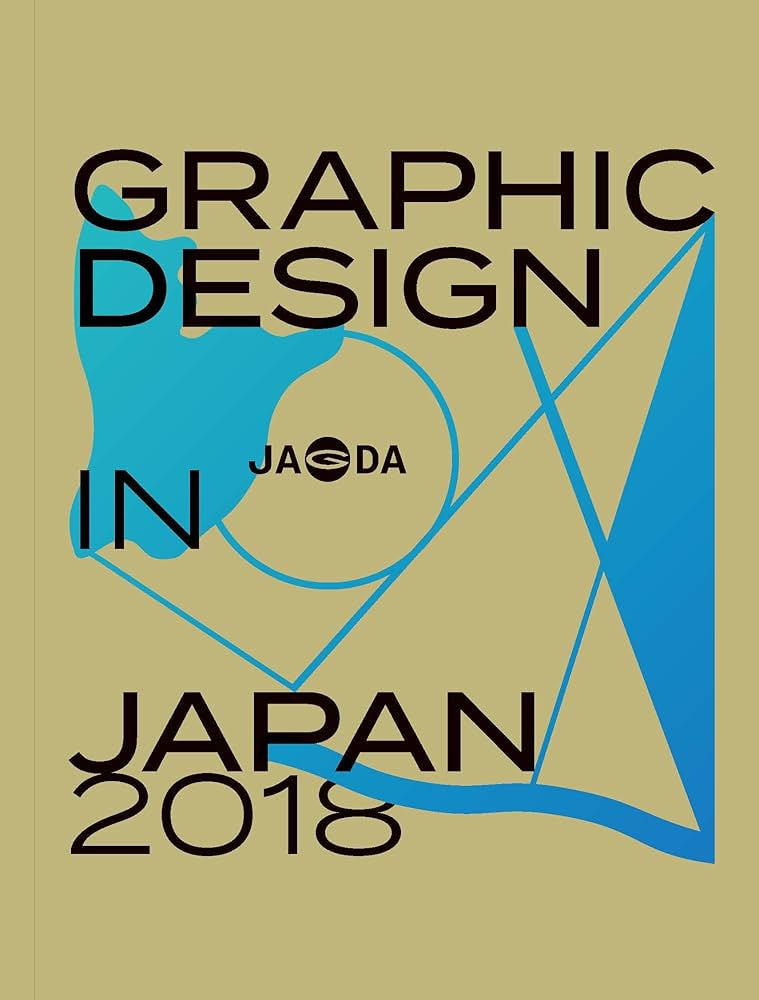 GRAPHIC DESIGN IN JAPAN 2018 | 公益社団法人日本グラフィック