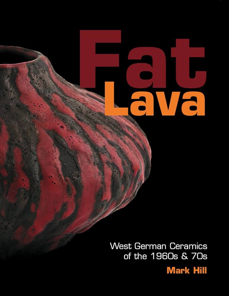Amazon | Fat Lava: West German Ceramics of the 1960s and 70s