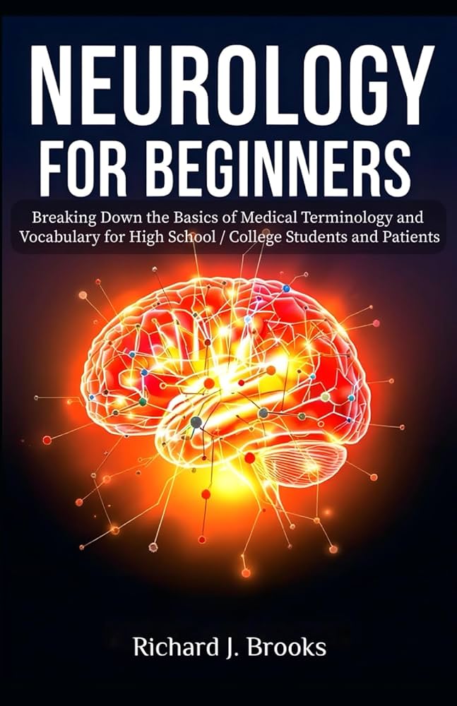 Neurology for Beginners: Breaking Down the Basics of Medical