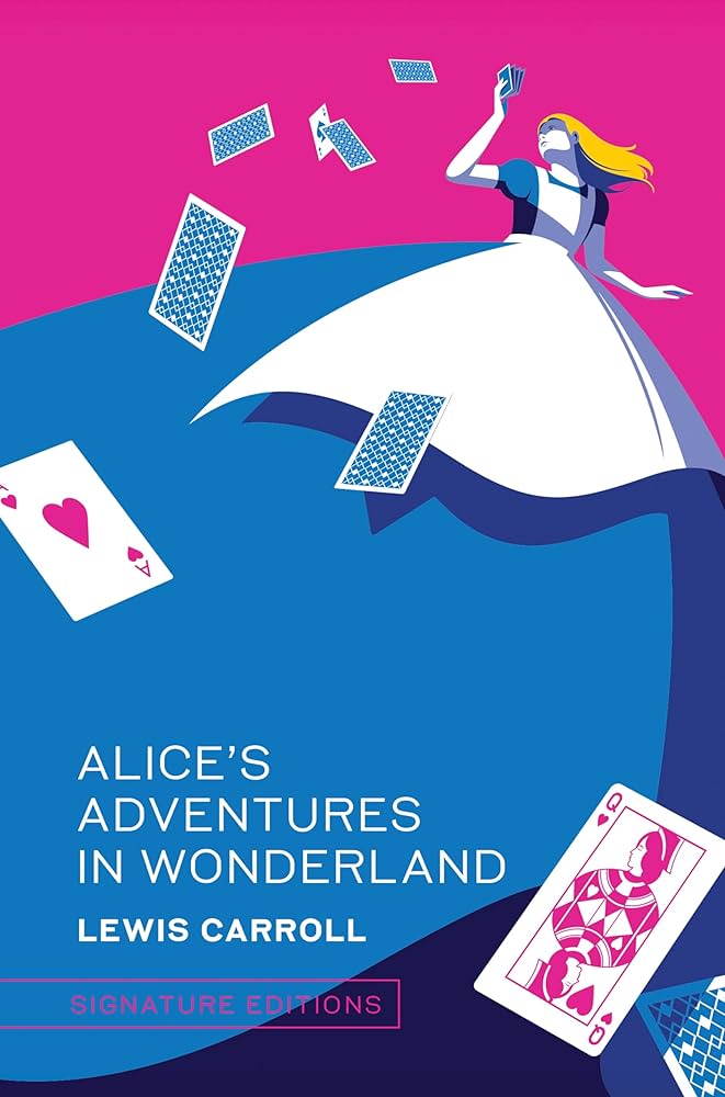 Alice's Adventures in Wonderland (Signature Editions): Carroll