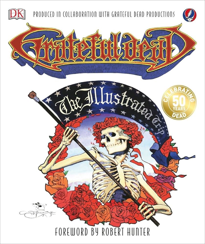Grateful Dead: The Illustrated Trip: Waite, Maurice: 9781465440082