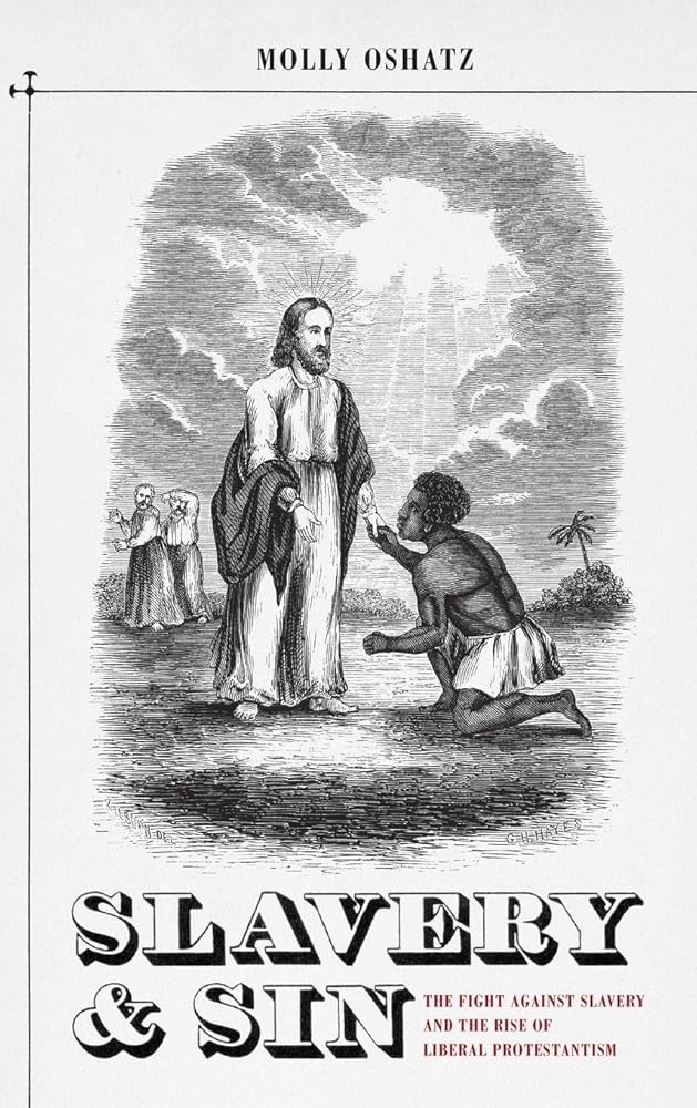 Slavery and Sin: The Fight against Slavery and the Rise of Liberal