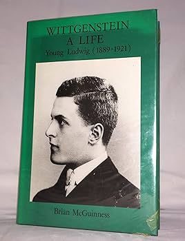 Wittgenstein: A life: Young Ludwig 1889-1921.: McGuinness, Brian